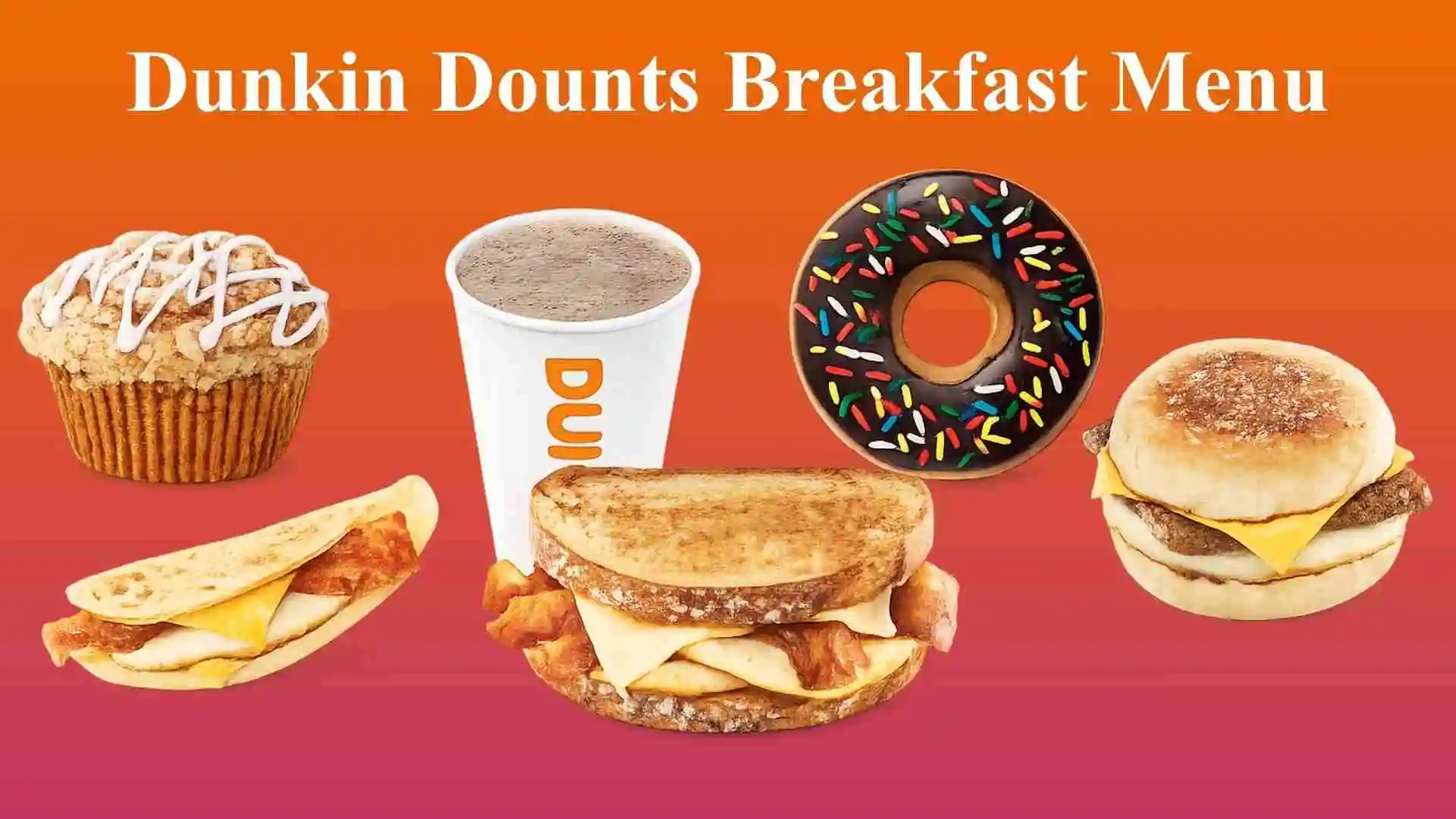 Dunkin Donuts Breakfast Menu 2026 | Wake Up Happy 1 Dunkin Donuts Breakfast Menu