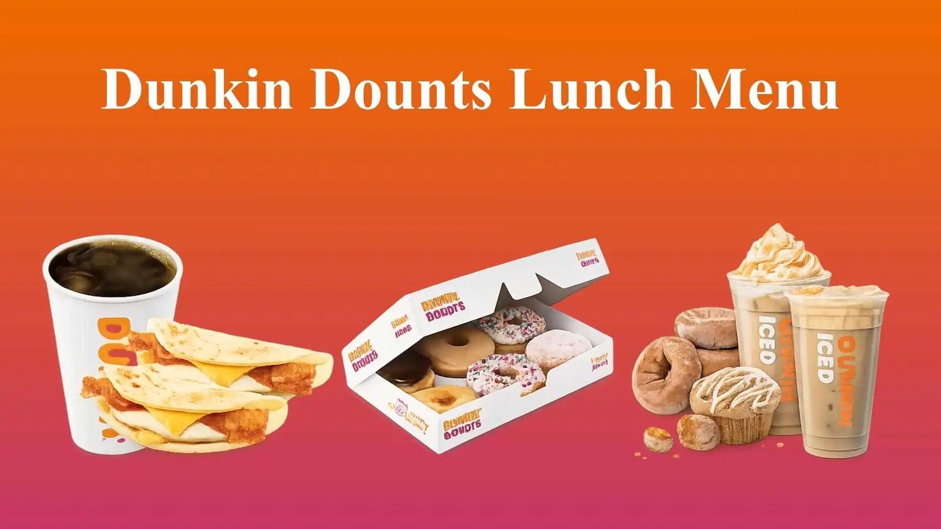 Dunkin Donuts Lunch Menu 2026 | Complete Guide Everything You Need 1 Dunkin Donuts Lunch Menu