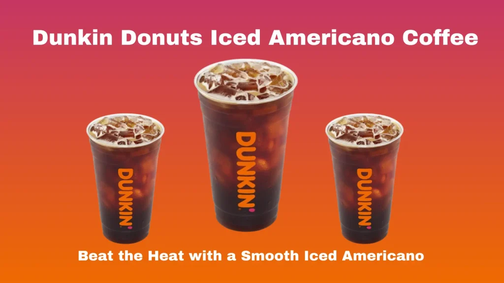 Dunkin Iced Americano coffee