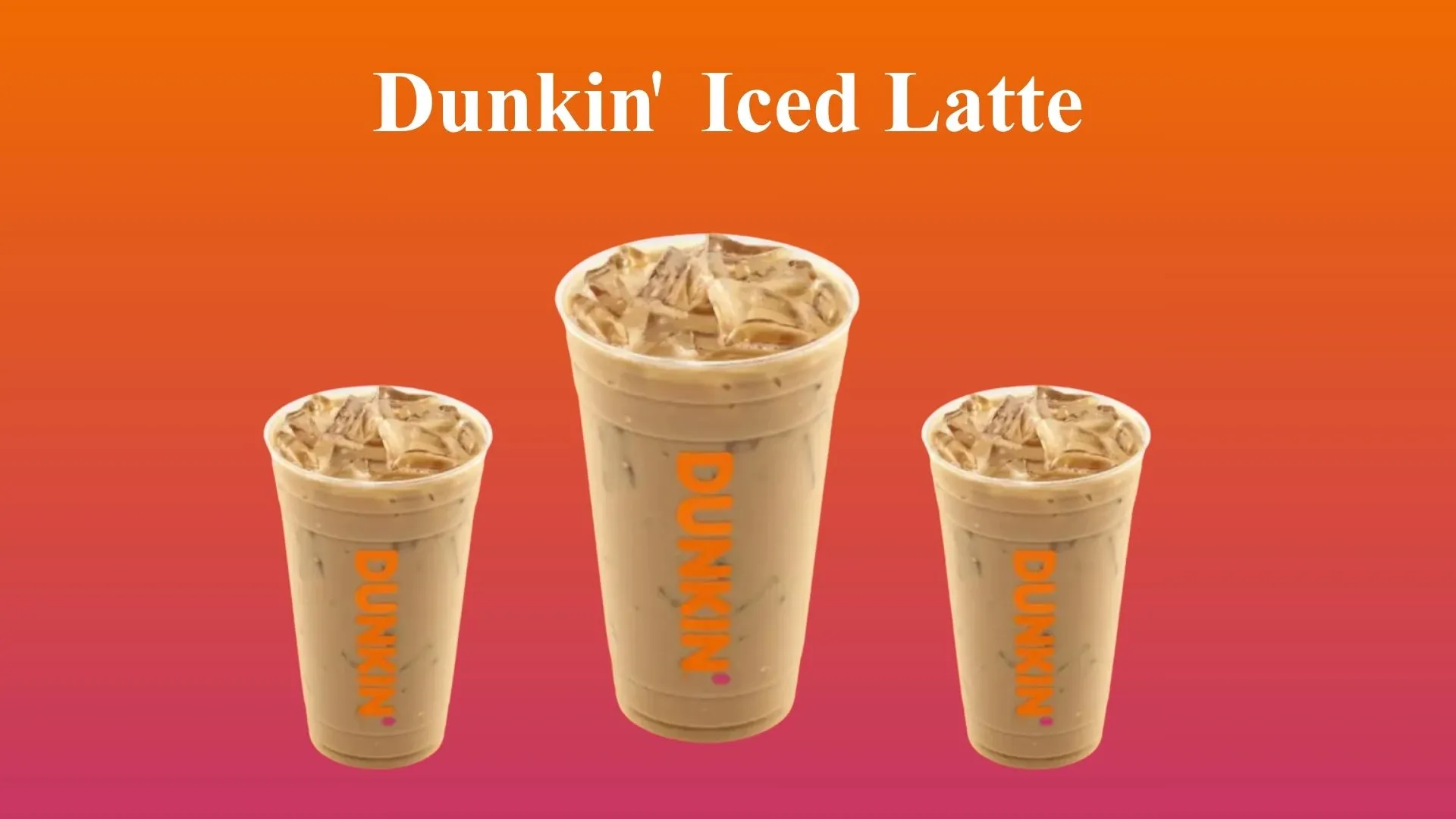 Dunkin Iced Latte 2026 | A Refreshing Coffee Treat You Need To Try 1 Dunkin Iced Latte Menu