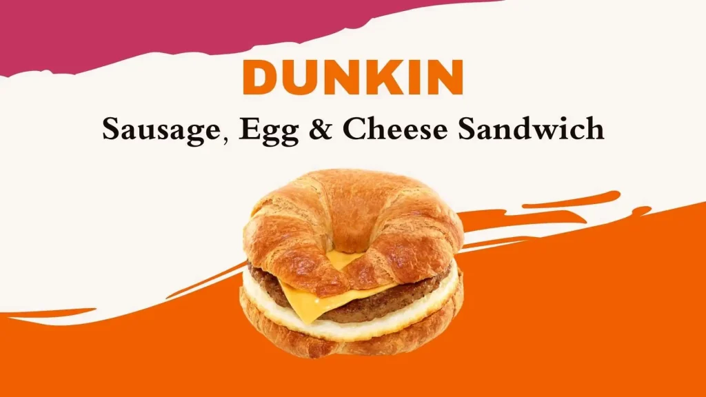 Dunkin Sausage, Egg & Cheese Sandwich menu