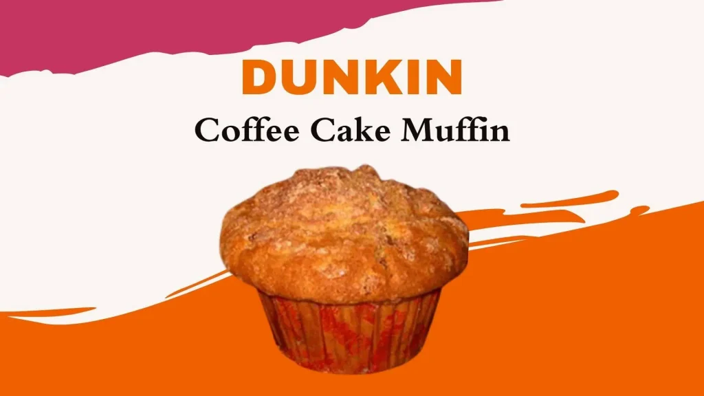 Dunkin Coffee Cake Muffin menu