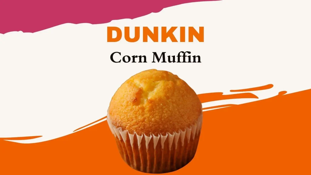 Dunkin Corn Muffin