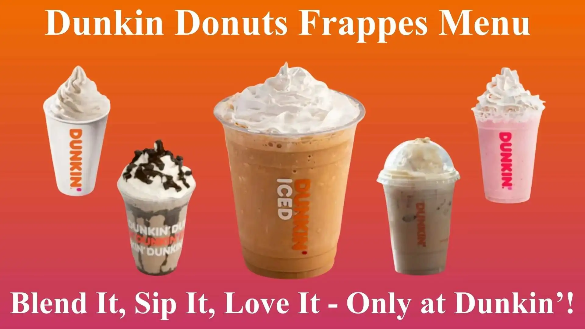 Dunkin Donuts Frappes Menu 2026 | The Perfect Cool Escape 1 Dunkin Donuts Frappes Menu With prices